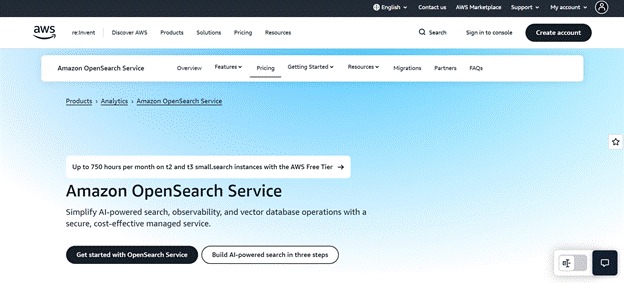 Amazon OpenSearch Service for search analytics and observability.